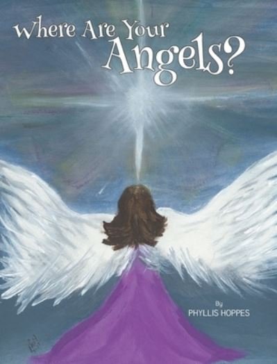 Cover for Phyllis Hoppes · Where Are Your Angels? (Bok) (2022)