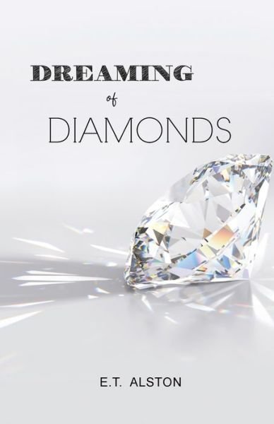 Cover for E T Alston · Dreaming of Diamonds (Paperback Bog) (2020)