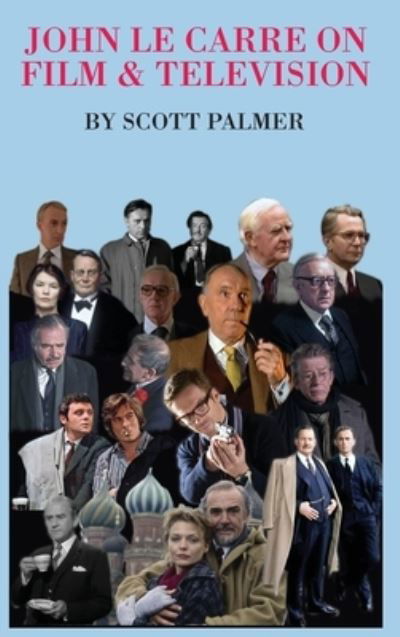 Cover for Scott V Palmer · John Le Carre on Film &amp; Television (Hardcover Book) (2020)