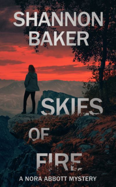 Cover for Shannon Baker · Skies of Fire (Book) (2019)