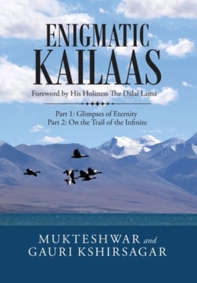 Cover for Mukteshwar · Enigmatic Kailaas : Part 1: Glimpses of Eternity Part 2: on the Trail of the Infinite (Hardcover Book) (2022)