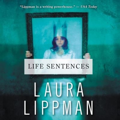 Cover for Laura Lippman · Life Sentences (CD) (2021)