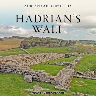 Cover for Adrian Goldsworthy · Hadrian's Wall (CD) (2018)