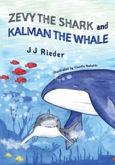 Cover for Inc. Booklogix Publishing Services · Zevy the Shark and Kalman the Whale (Paperback Book) (2022)