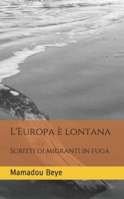 Cover for Mamadou N Beye · L'Europa e lontana (Paperback Bog) (2019)