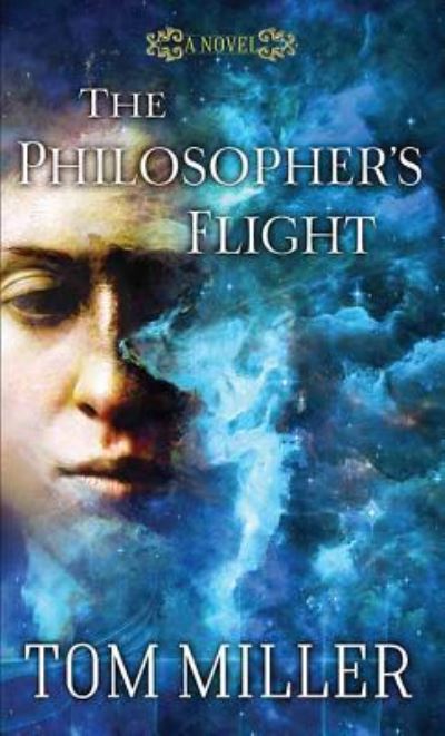 Cover for Tom Miller · The Philosopher's Flight (Hardcover Book) (2018)