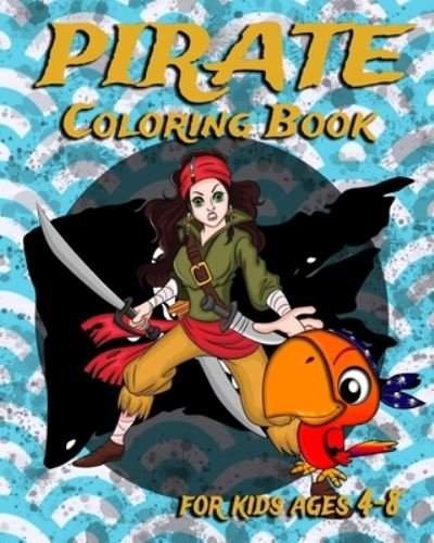 Cover for Nooga Publish · Pirate Coloring Book For Kids Ages 4-8 (Paperback Book) (2019)