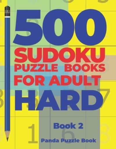 Cover for Panda Puzzle Book · 500 Sudoku Puzzle Books For Adults Hard - Book 2 (Taschenbuch) (2019)