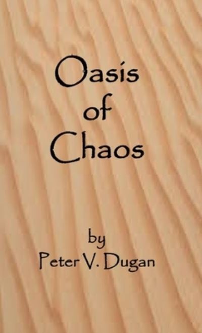 Cover for Peter V Dugan · Oasis of Chaos (Paperback Book) (2020)