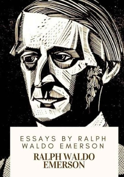 Cover for Ralph Waldo Emerson · Essays by Ralph Waldo Emerson (Paperback Book) (2018)