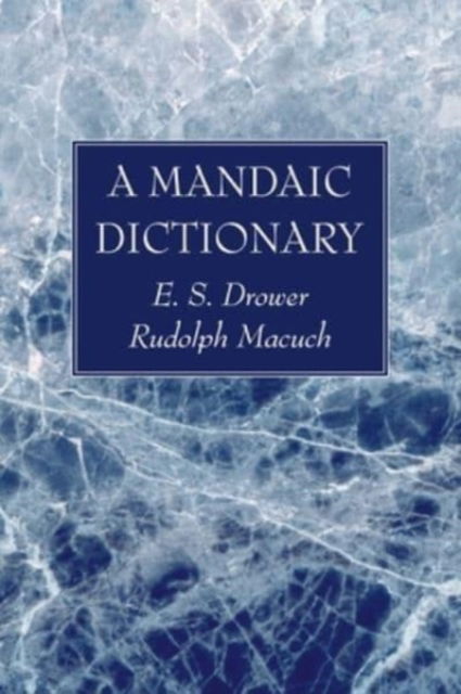 Cover for E S Drower · A Mandaic Dictionary (Hardcover bog) (2021)