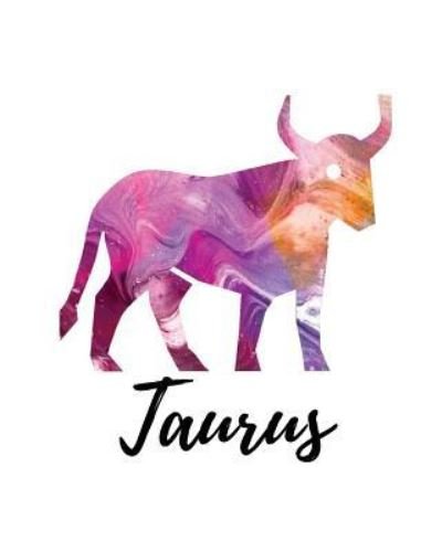 Taurus - My Astrology Journals - Bøger - Createspace Independent Publishing Platf - 9781727786033 - 7. oktober 2018