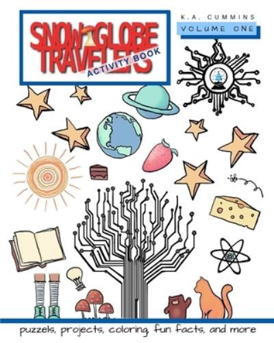 Snow Globe Travelers Activity Book - K a Cummins - Bøker - Eleonora Press - 9781732920033 - 17. august 2019