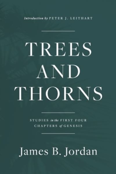 Cover for James B Jordan · Trees and Thorns (Paperback Book) (2020)