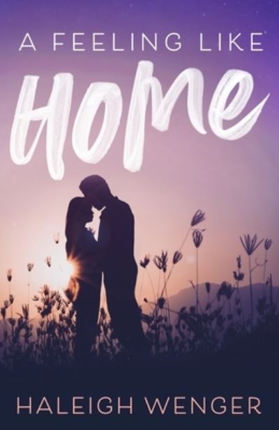 Cover for Haleigh Wenger · Feeling Like Home (Book) (2021)