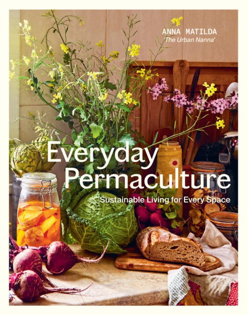 Cover for Anna Matilda Gibbons · Everyday Permaculture: Sustainable Living For Every Space (Paperback Book) (2025)