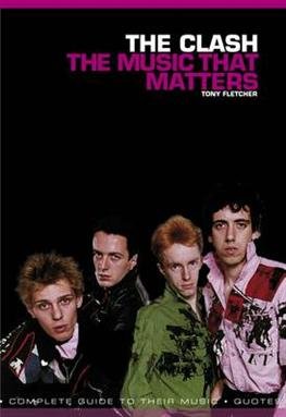 Cover for Tony Fletcher · The Clash: The Music That Matters (Pocketbok) (2012)