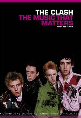 The Clash: The Music That Matters - Tony Fletcher - Bøger - Omnibus Press - 9781780383033 - 1. februar 2012