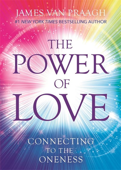 Cover for Mr James Van Praagh · The Power of Love: Connecting to the Oneness (Paperback Book) (2018)