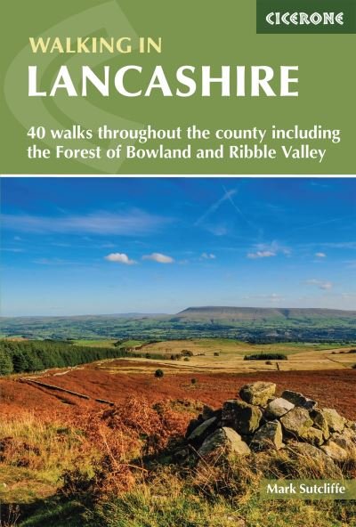 Cover for Mark Sutcliffe · Walking in Lancashire: 40 walks throughout the county including the Forest of Bowland and Ribble Valley (Paperback Book) [3 Revised edition] (2023)