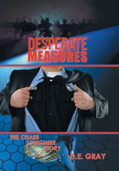 Cover for D E Gray · Desperate Measures (Innbunden bok) (2019)