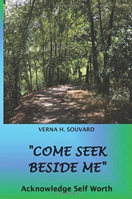 Cover for Verna H Souvard · Come Seek Beside Me (Paperback Book) (2019)