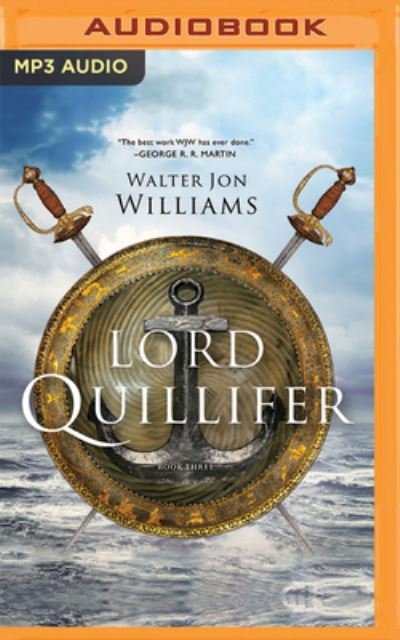 Cover for Walter Jon Williams · Lord Quillifer (CD) (2022)