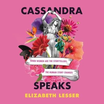 Cover for Elizabeth Lesser · Cassandra Speaks (CD) (2020)