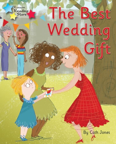 Cover for Cath Jones · The Best Wedding Gift: Phonics Phase 4 - Reading Stars Phonics (Paperback Book) (2020)