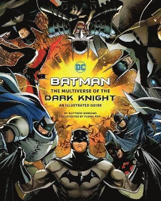 Cover for Matthew K. Manning · Batman: The Multiverse of the Dark Knight: An Illustrated Guide (Hardcover Book) (2023)
