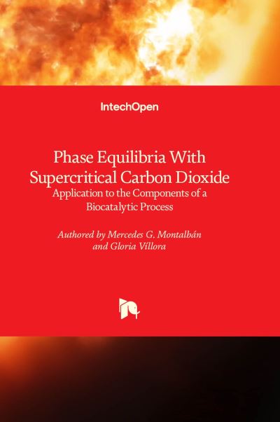 Cover for Mercedes G. Montalban · Phase Equilibria With Supercritical Carbon Dioxide: Application to the Components of a Biocatalytic Process (Hardcover Book) (2022)