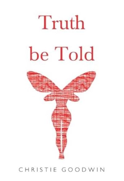 Cover for Christie Goodwin · Truth be Told (Pocketbok) (2024)