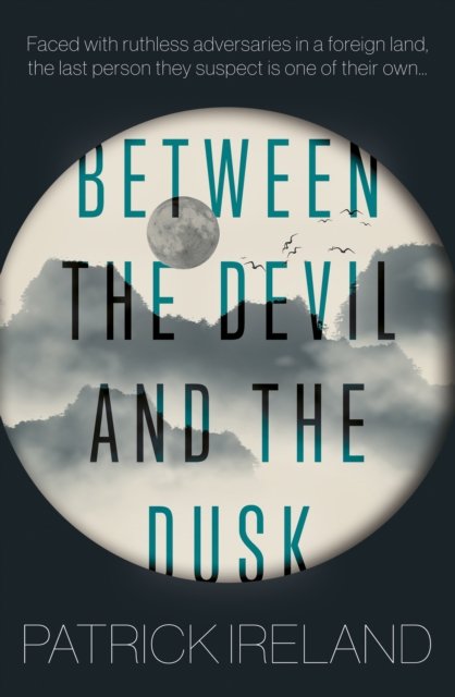 Cover for Patrick Ireland · Between the Devil and the Dusk (Paperback Book) (2024)