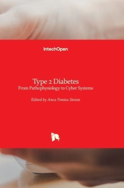 Cover for Anca Pantea Stoian · Type 2 Diabetes: From Pathophysiology to Cyber Systems (Hardcover Book) (2021)