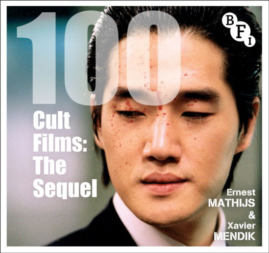 100 Cult Films: The Sequel - BFI Screen Guides - Ernest Mathijs - Books - Bloomsbury Publishing PLC - 9781839023033 - November 13, 2025