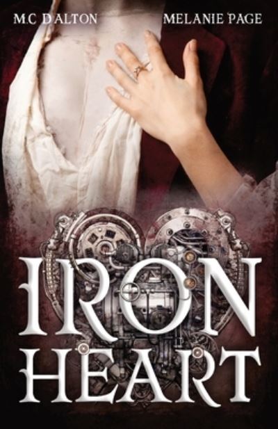 Cover for M. C. Dalton · Iron Heart (Book) (2022)