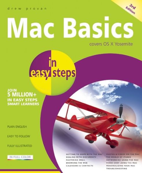 Mac Basics in Easy Steps: Covers OS X Yosemite (10.10) - Drew Provan - Książki - In Easy Steps Limited - 9781840786033 - 19 grudnia 2014