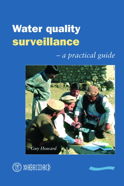 Cover for Guy Howard · Water Quality Surveillance: A practical guide (Paperback Book) (2002)