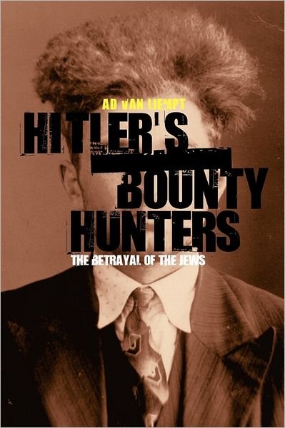 Cover for Ad Van Liempt · Hitler's Bounty Hunters: The Betrayal of the Jews (Paperback Bog) (2005)