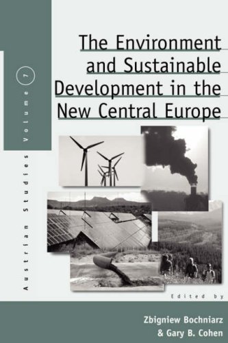 Cover for Zbigniew Bochniarz and Gary Cohen · The Environment and Sustainable Development in the New Central Europe - Austrian and Habsburg Studies (Pocketbok) (2007)