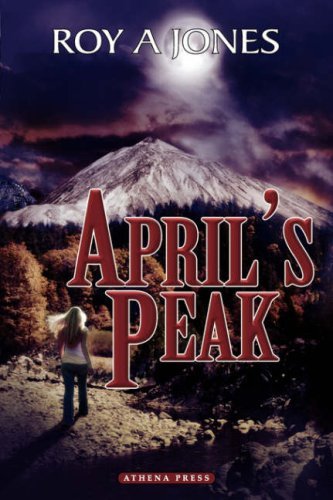 Cover for Roy A. Jones · April's Peak (Paperback Bog) (2007)
