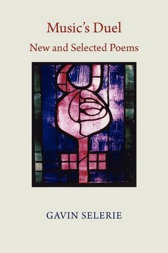 Cover for Gavin Selerie · Music's Duel - New and Selected Poems (Paperback Book) (2009)