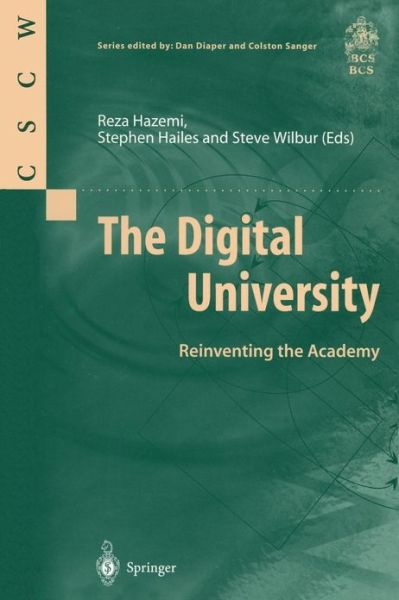 Cover for Reza Hazeml · The Digital University: Reinventing the Academy - Computer Supported Cooperative Work (Paperback Book) [Edition. Ed. edition] (1998)