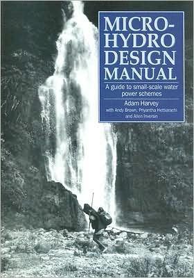 Cover for Adam Harvey · Micro-Hydro Design Manual: A guide to small-scale water power schemes (Paperback Book) (1993)