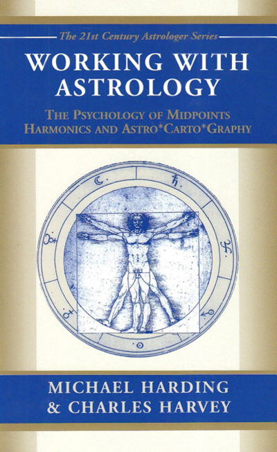 Cover for Michael Harding · Working with Astrology: The Psychology of Midpoints, Harmonics and Astrocartography (Paperback Book) [Revised edition] (1998)