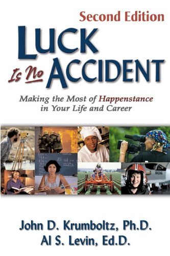 Cover for John D. Krumboltz · Luck is No Accident, 2nd Edition: Making the Most of Happenstance in Your Life and Career (Paperback Book) [2nd edition] (2016)