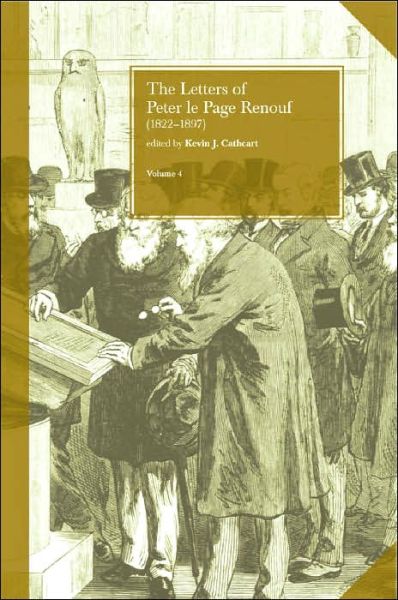 The Letters of Peter le Page Renouf (1822-97) Vol. 4 London (1864-97) - Peter Le Page Renouf - Books - University College Dublin Press - 9781904558033 - September 30, 2004