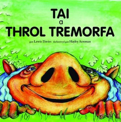 Tai a'r Throl Tremorfa - Lewis Davies - Książki - Parthian Books - 9781905762033 - 9 listopada 2007