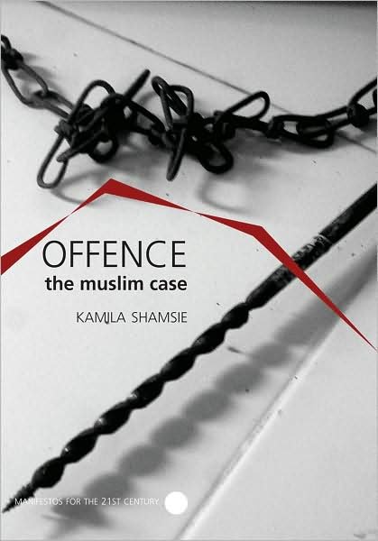 Cover for Kamila Shamsie · Offence: The Muslim Case (Paperback Book) (2009)