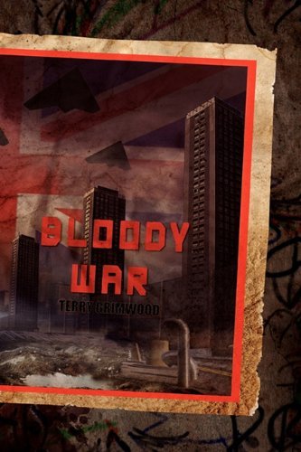 Cover for Terry Grimwood · Bloody War (Paperback) (Paperback Book) (2011)